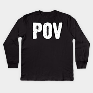 POV (It's all a question of point of view!) Kids Long Sleeve T-Shirt